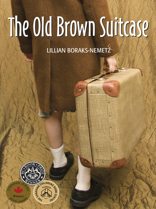 Title details for The Old Brown Suitcase by Lillian Boraks-Nemetz - Available